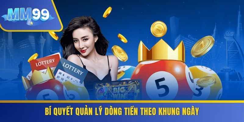 Bí quyết quản lý dòng tiền theo khung ngày
